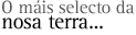 O m&aacute;is selecto