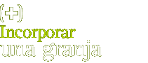 Incorporar una granxa